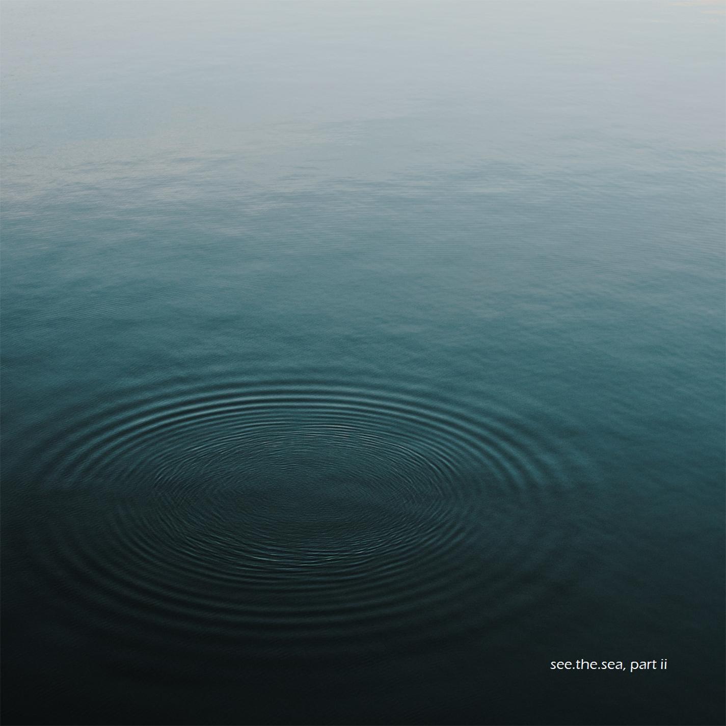 See the Sea, Part II