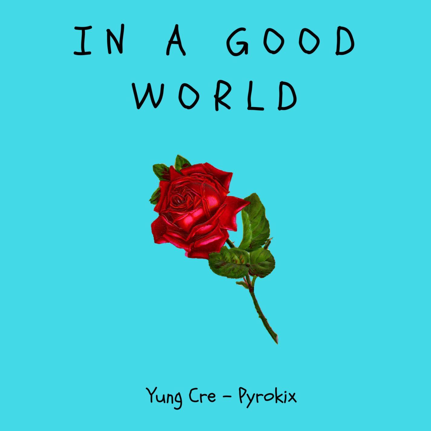 In A Good World