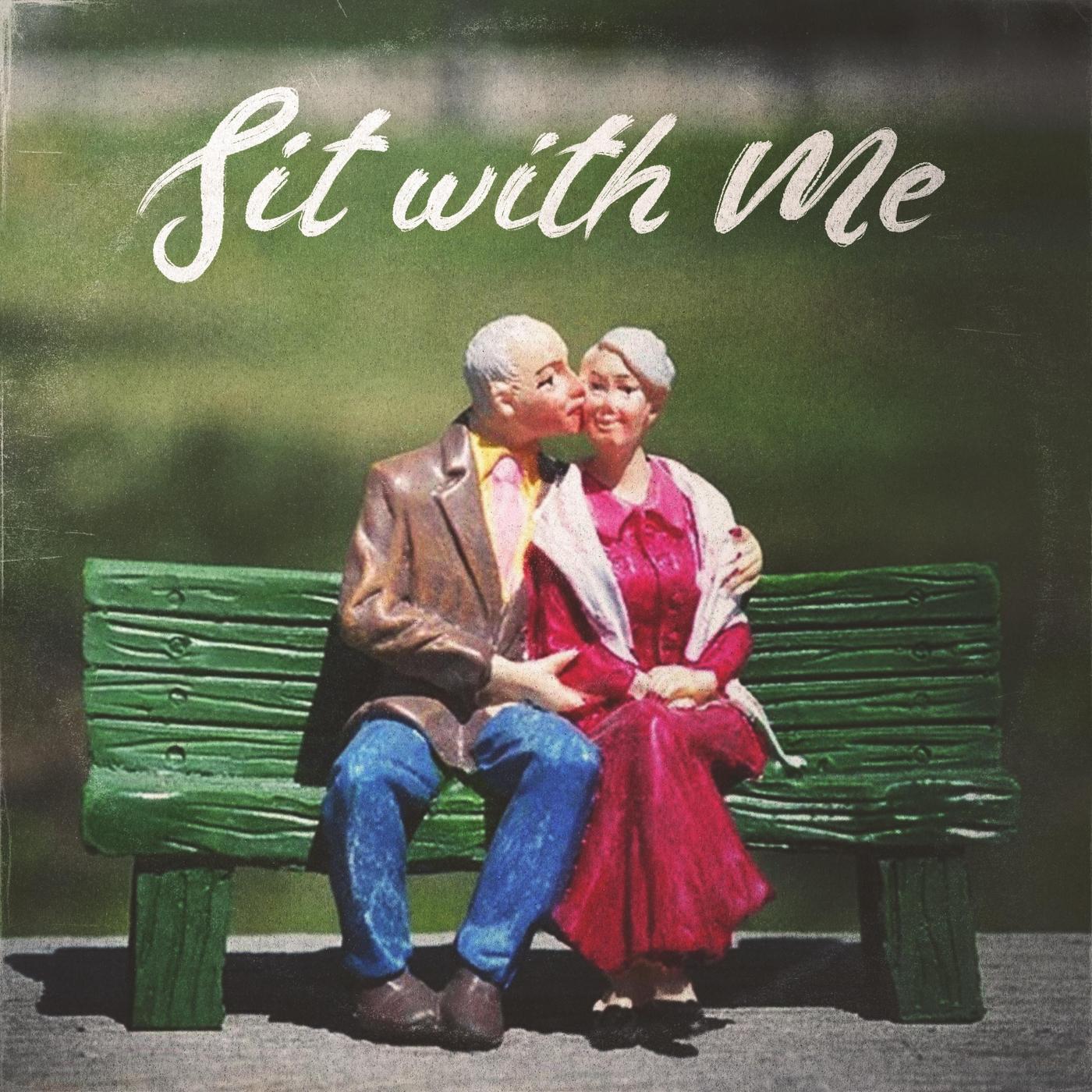 Sit with Me