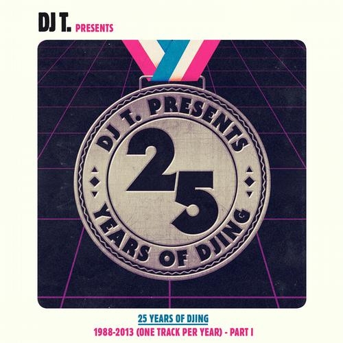 DJ T. Pres. 25 Years Of DJing - 1988-2012 (One Track Per Year) - Part 1