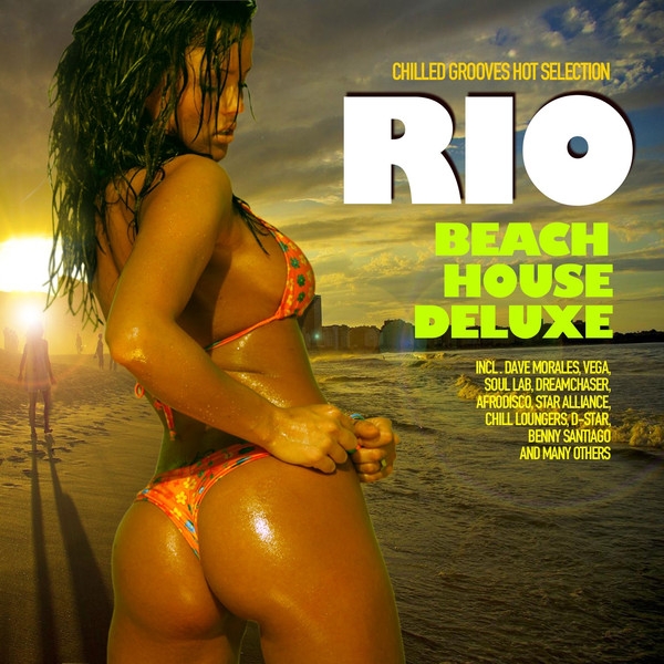 Rio Beach House Deluxe (Chilled Grooves Hot Selection)