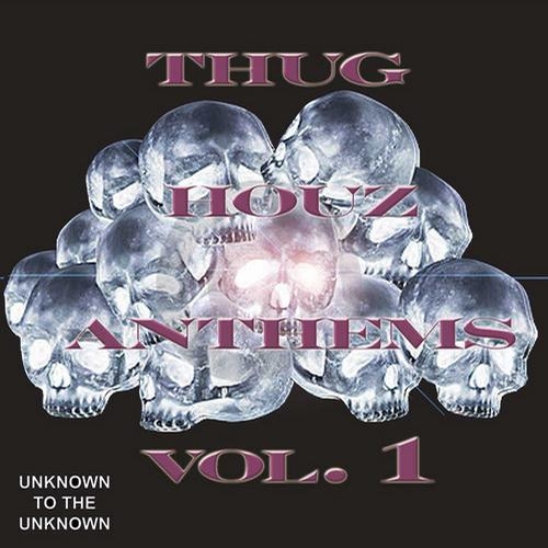 Thug Houz Anthems, Vol. 1