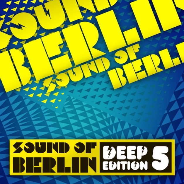 Sound of Berlin Deep Edition, Vol. 5