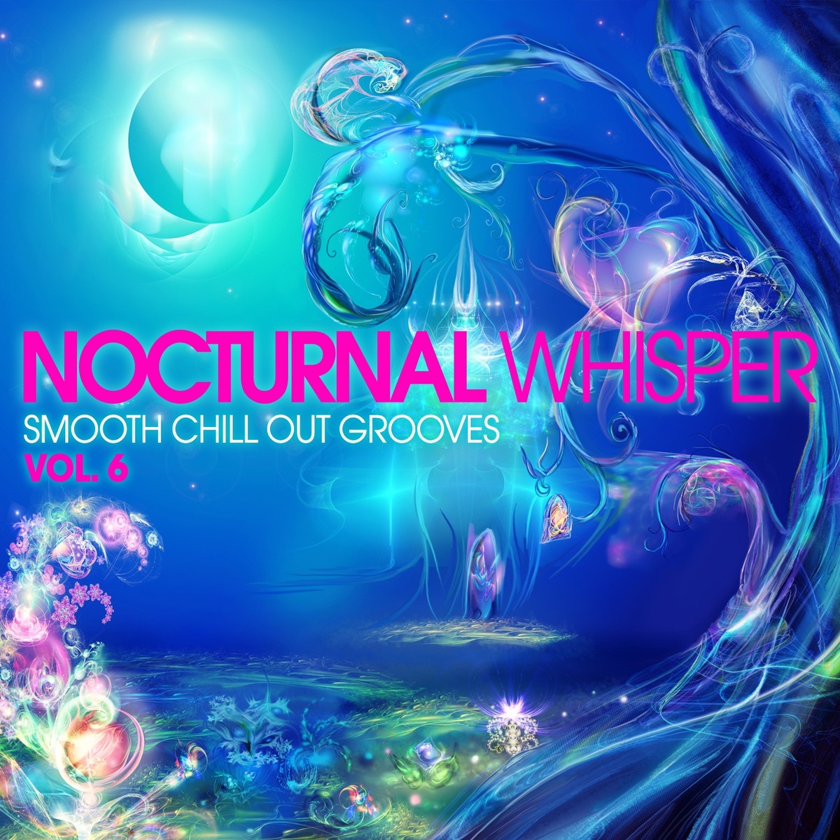 Nocturnal Whisper, Vol. 6 (Smooth Chill Out Grooves)