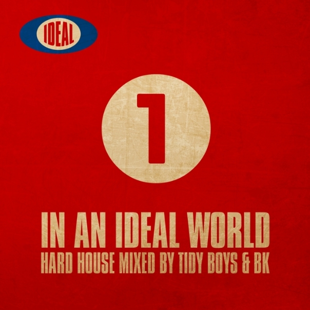 In An Ideal World (Mixed By Tidy Boys & BK)