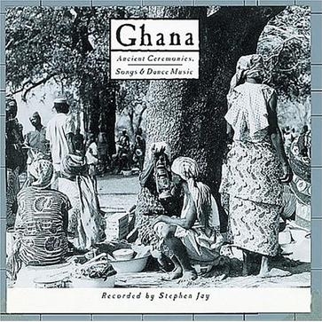 Ghana Ancient Ceremonies: Songs & Dance Music