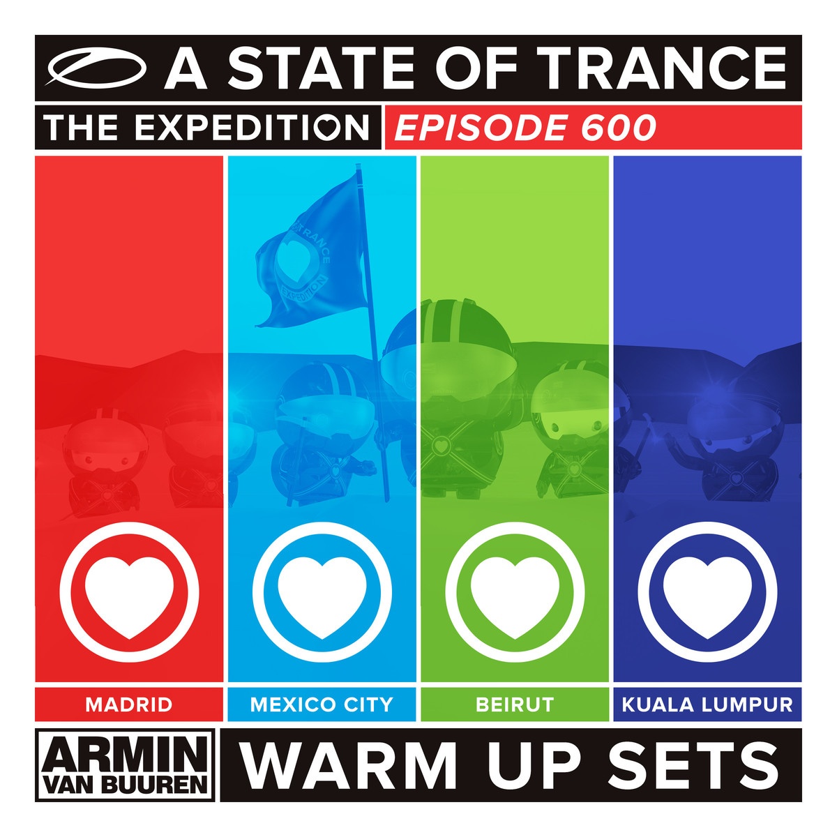 A State Of Trance 600 (Armin Van Buuren: Warm Up Sets) (Madrid, Mexico City, Beirut & Kuala Lumpur) 