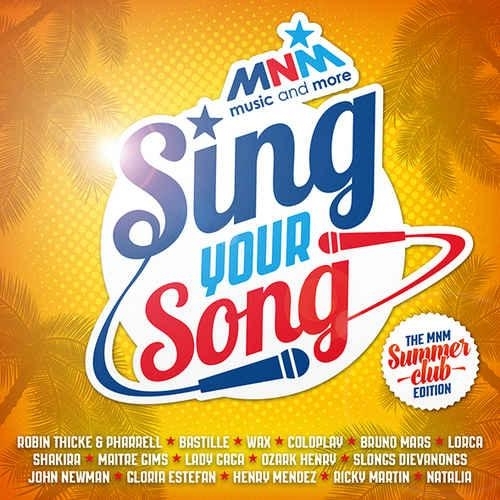 MNM Sing Your Song (The Summerclub Edition) (2013)