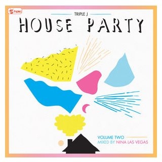 Triple J House Party Volume Two