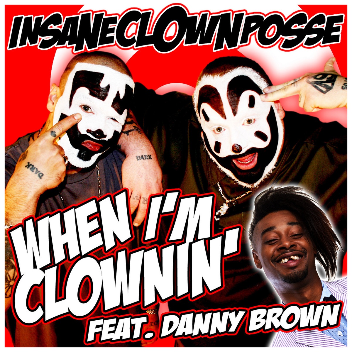 When I'm Clownin' (Kuma's Clownin' Remix) [feat. Danny Brown]