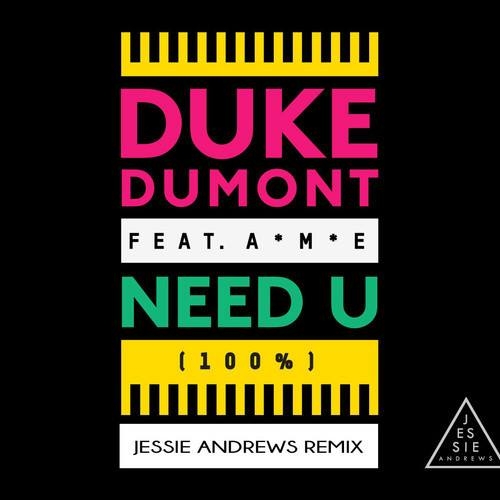 Need U (100%)  (Jessie Andrews Remix)