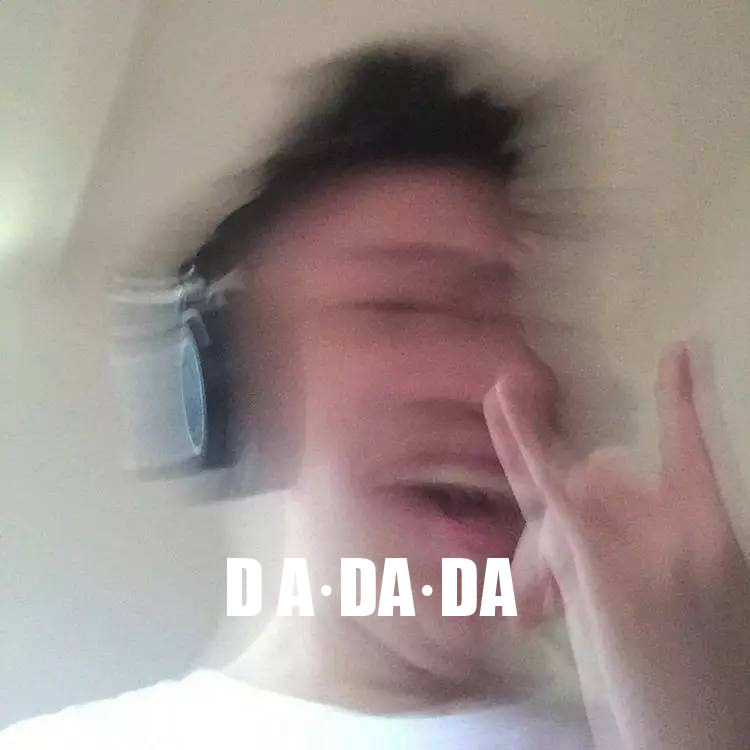 da da da
