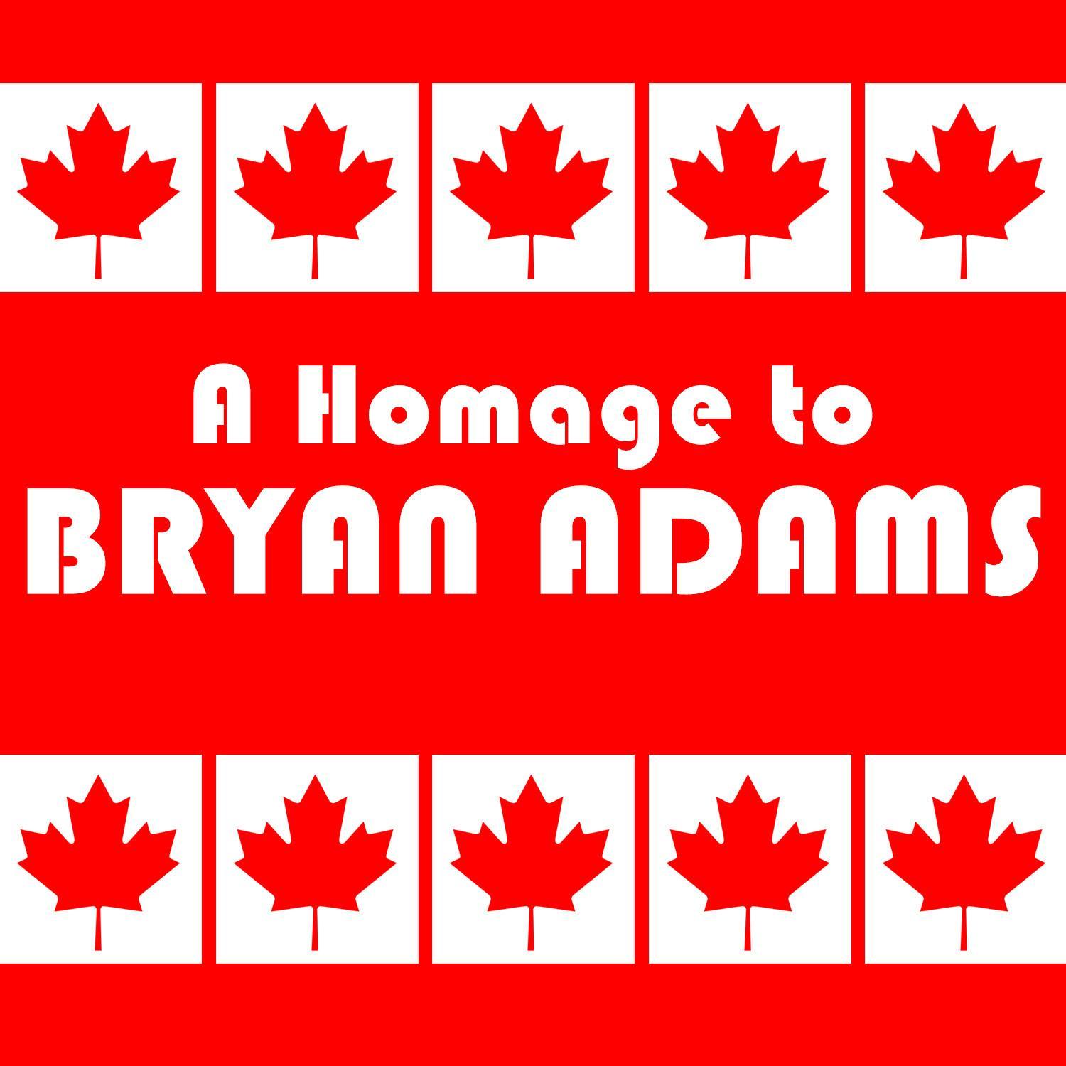 A Homage To: Bryan Adams