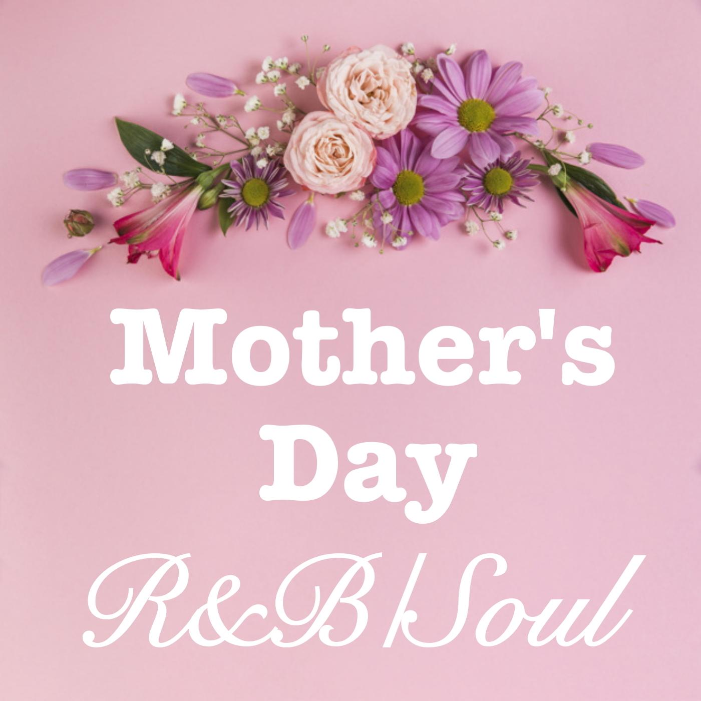 Mother's Day R&B/Soul