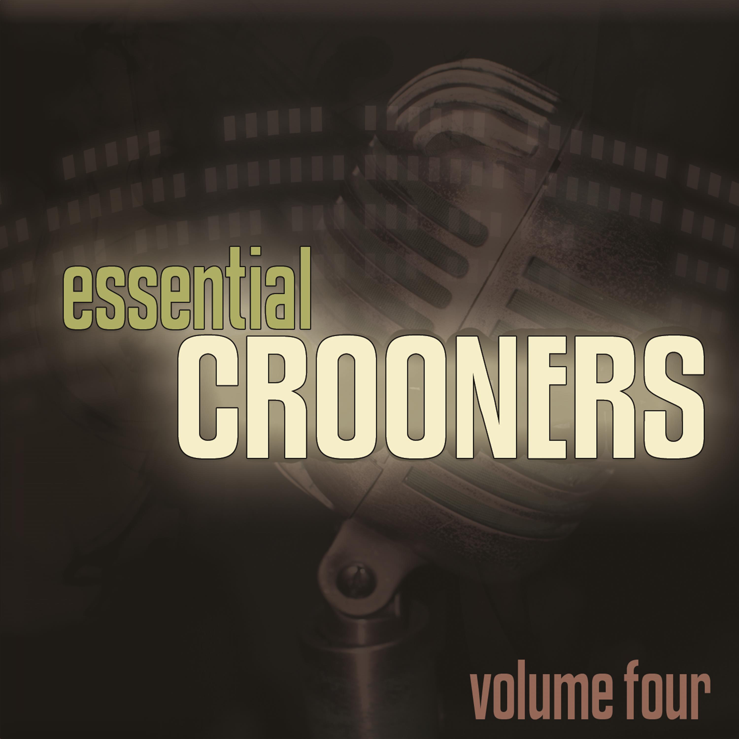 Essential Crooners, Vol. 4