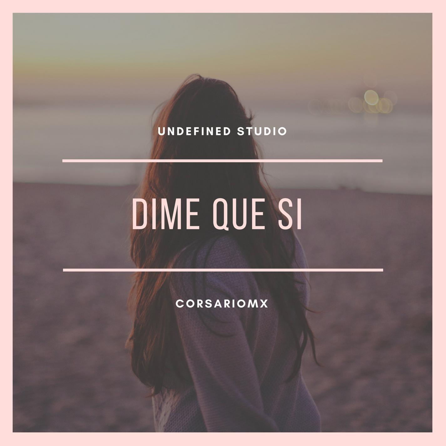 Dime Que Si