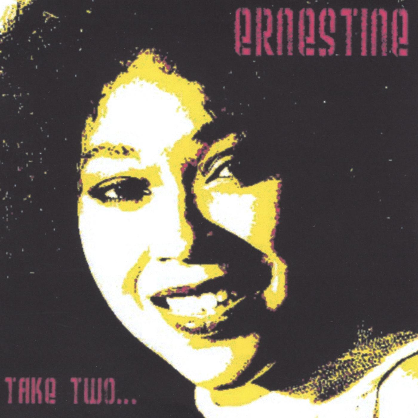 Ernestine Take Two...
