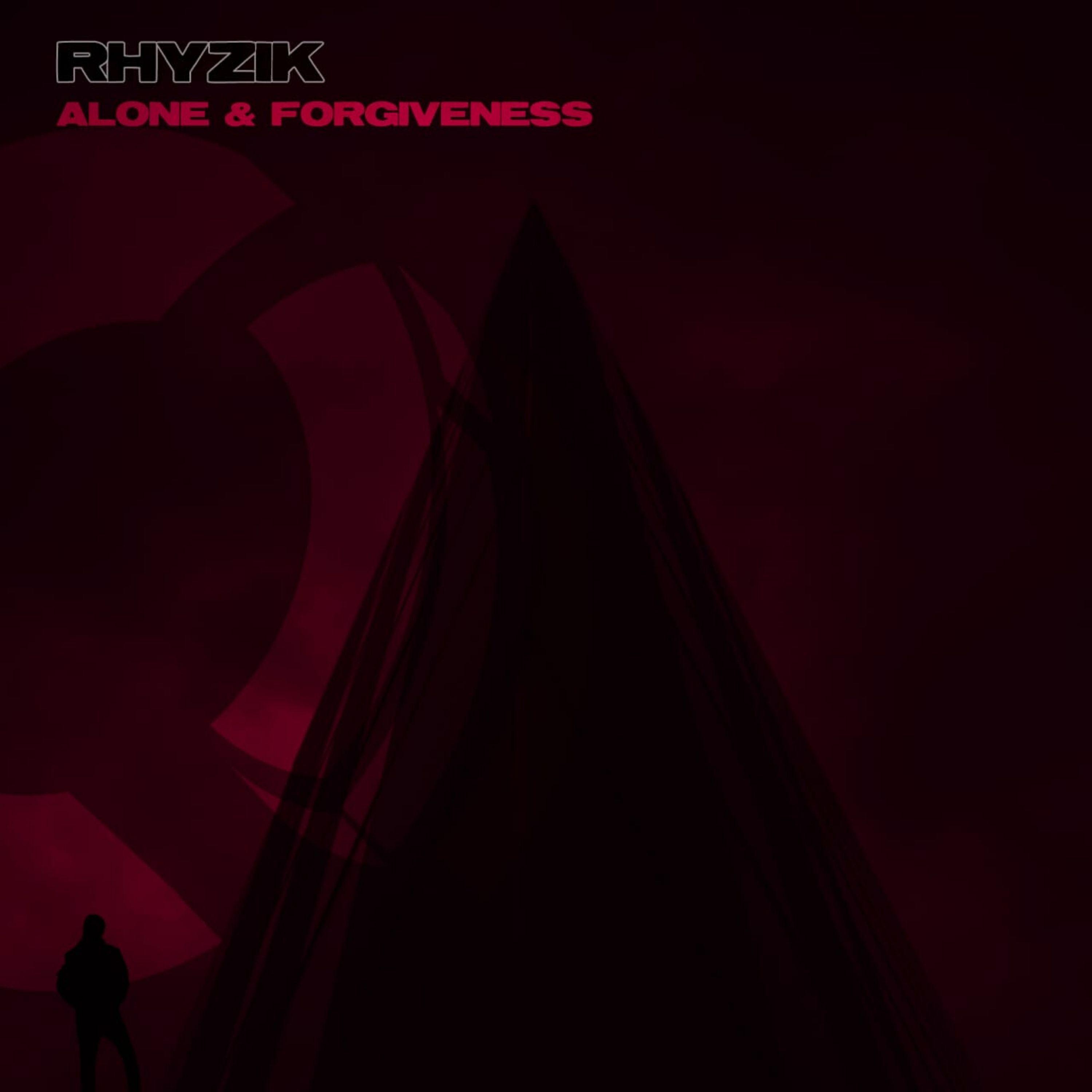 Alone & Forgiveness
