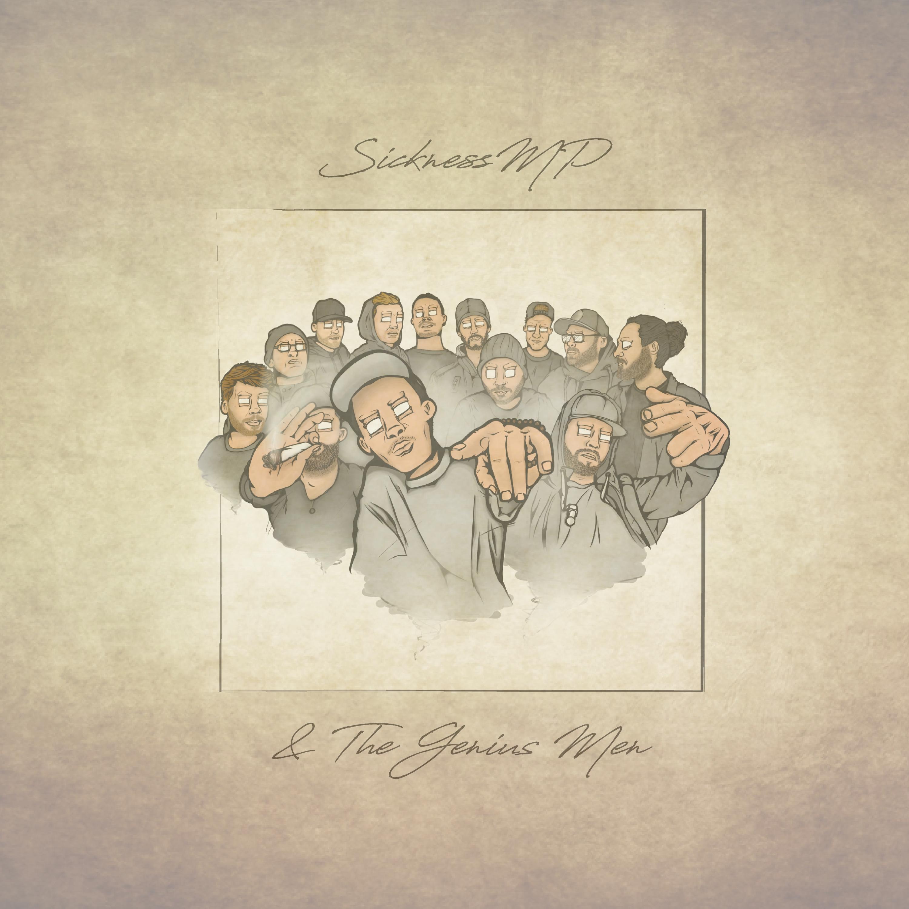SicknessMP & the Genius Men