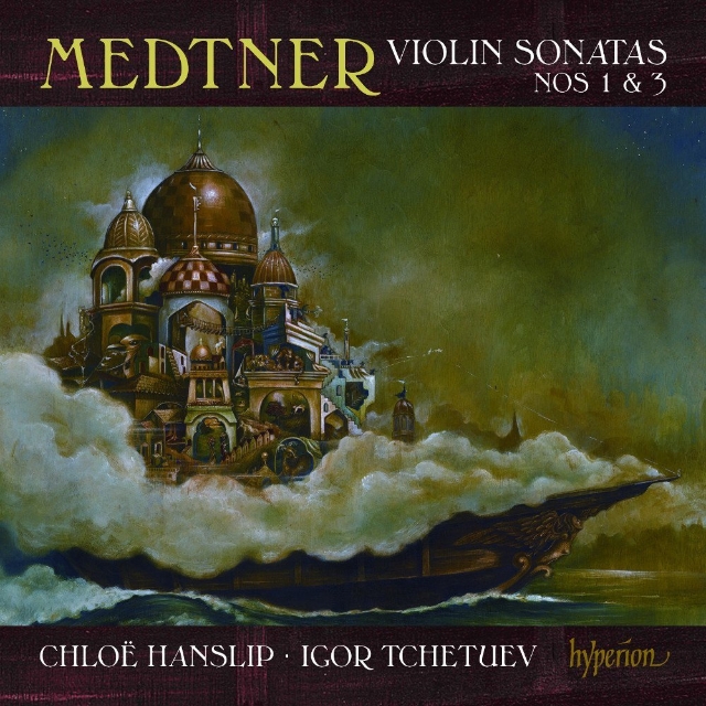 Nikolai Medtner - Violin Sonatas Nos 1 & 3