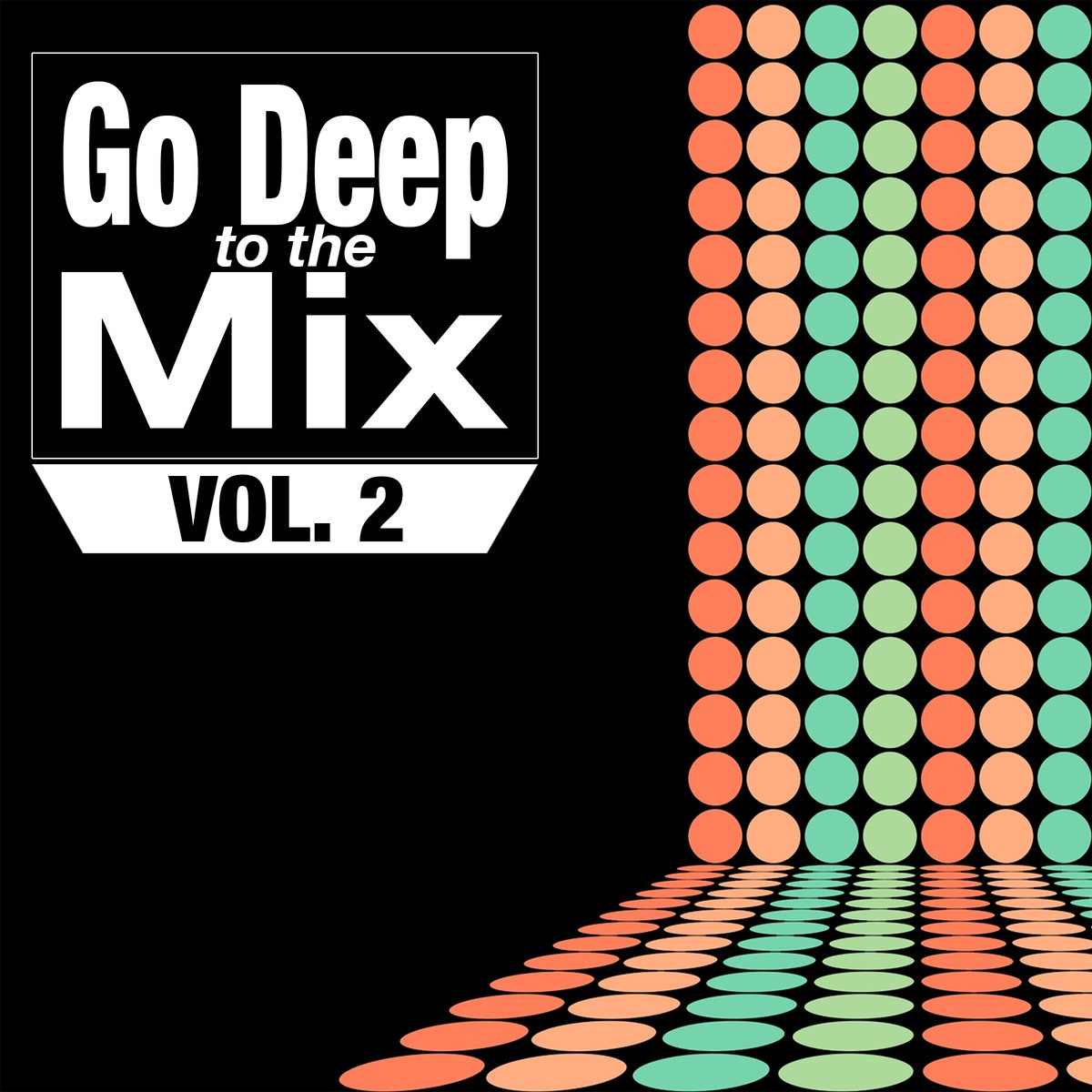 Go Deep to the Mix, Vol. 2