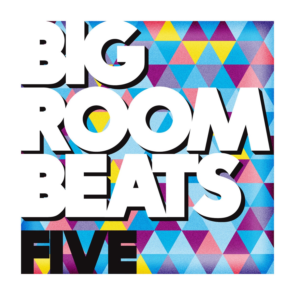 Big Room Beats Vol. 5