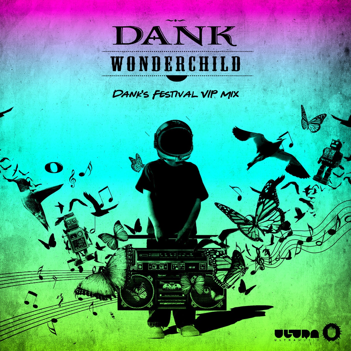 Wonder Child (DANKs Festival VIP Mix)