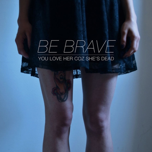 Be Brave