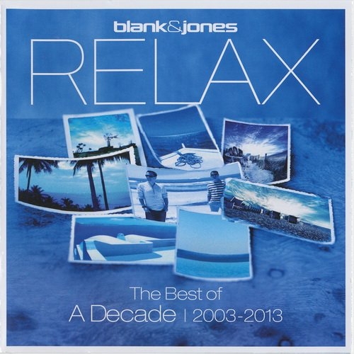 Blank & Jones - Relax. The Best Of A Decade (2003-2013) 