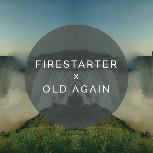 Firestarter x Old Again 