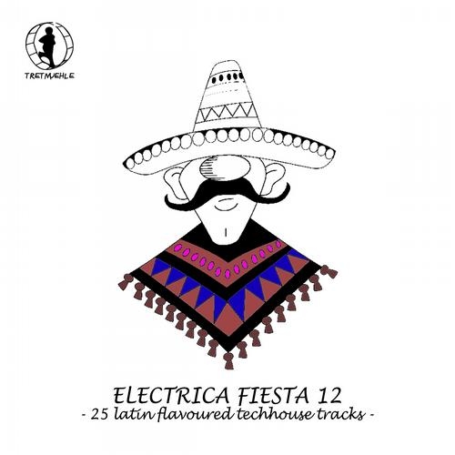 Electrica Fiesta 12 - Latin Flavoured Techhouse Tracks