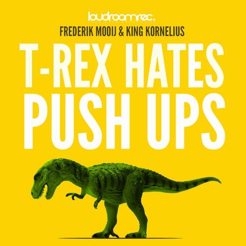 T-Rex Hates Push Ups