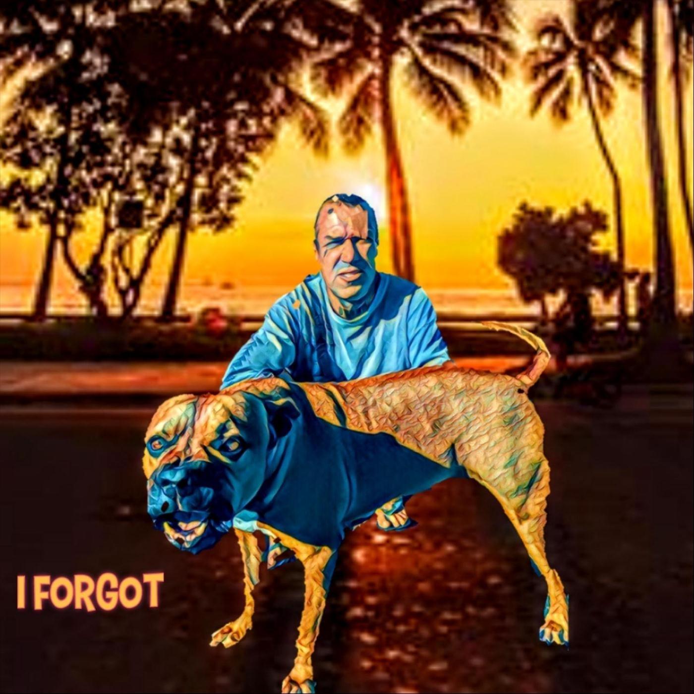 I Forgot