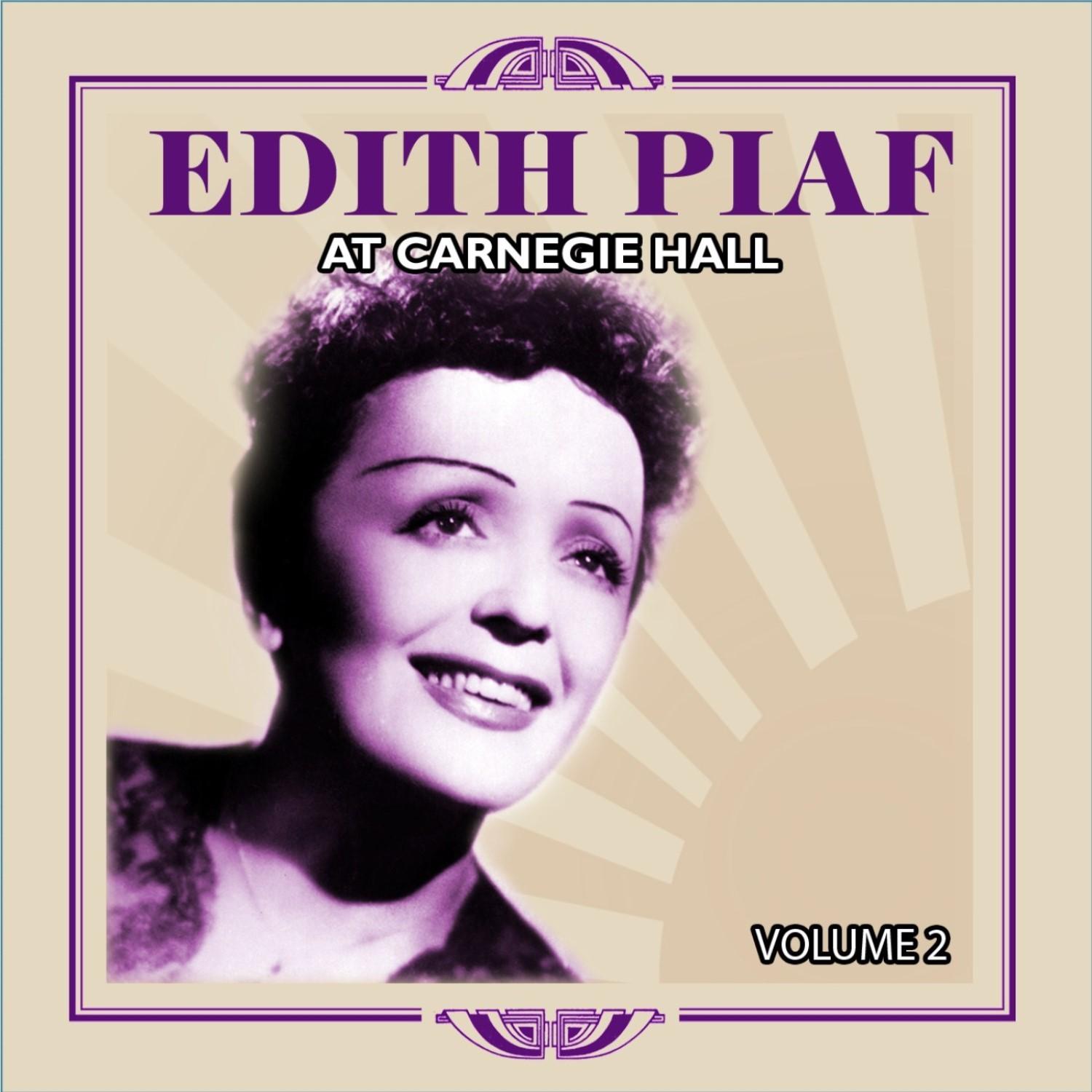 Edith Piaf At Carnegie Hall, Vol. 2