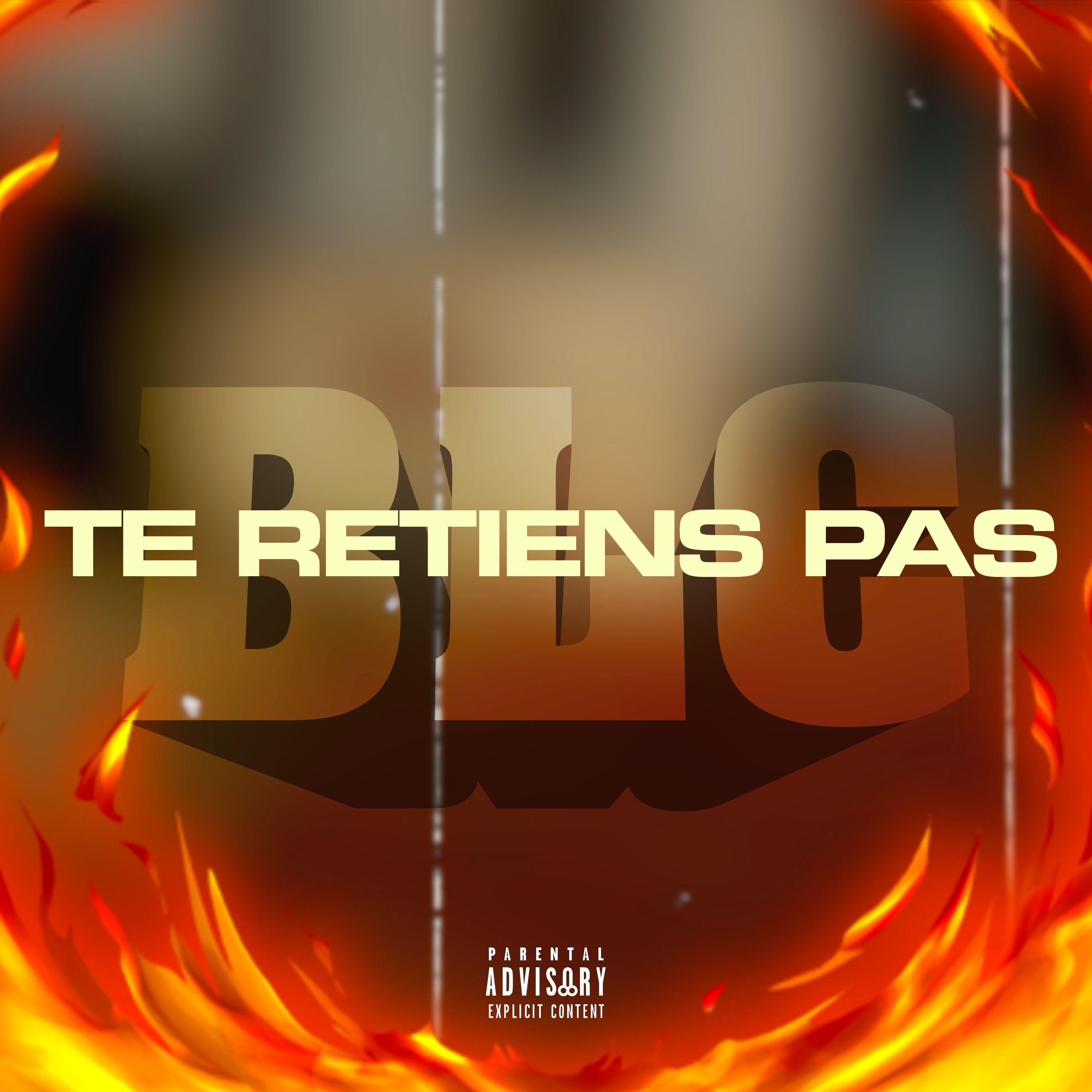 Te retiens pas