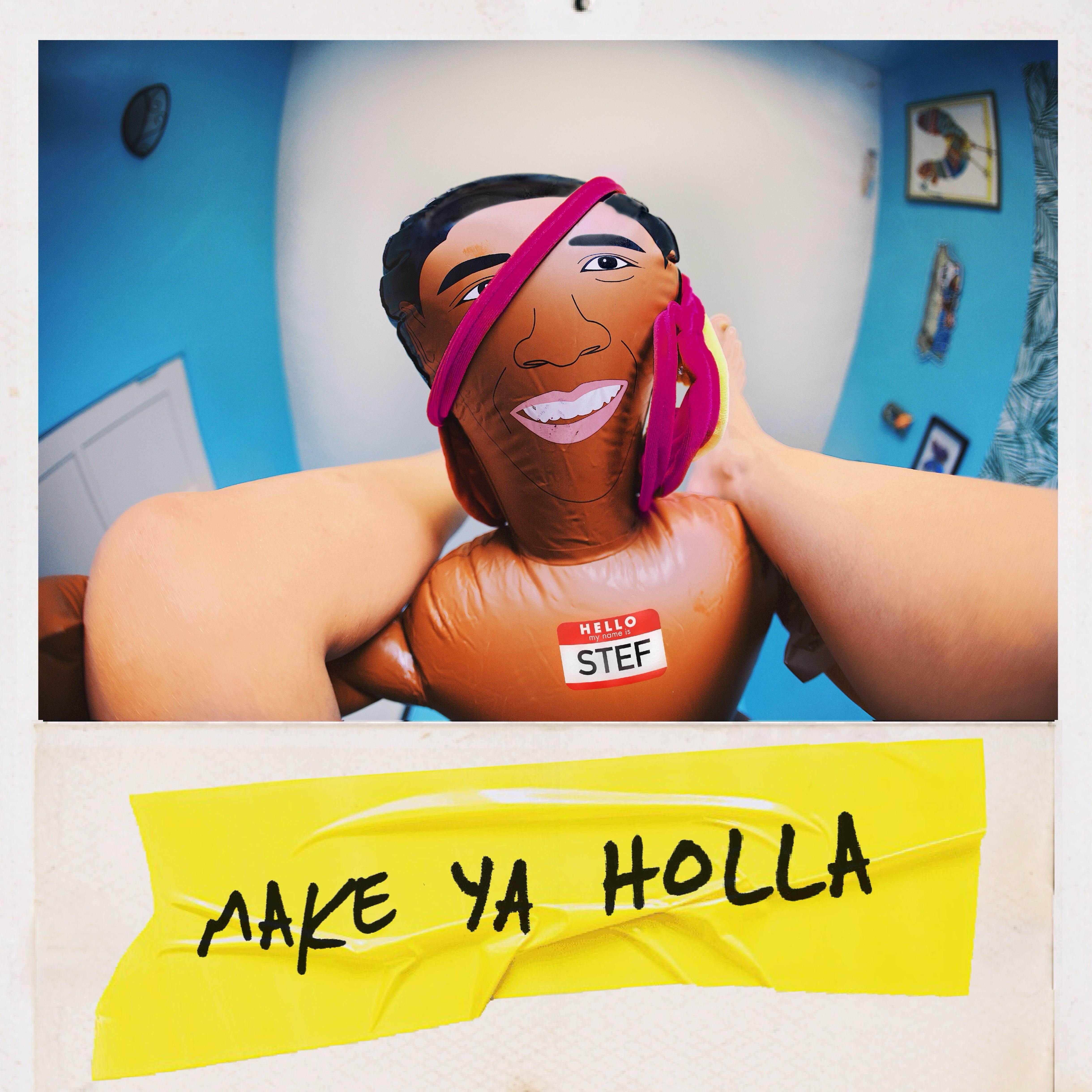 MAKE YA HOLLA