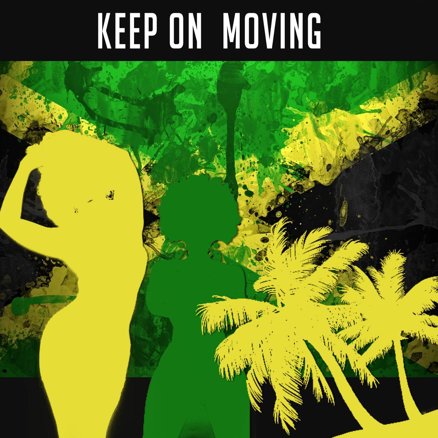 Keep On Moving