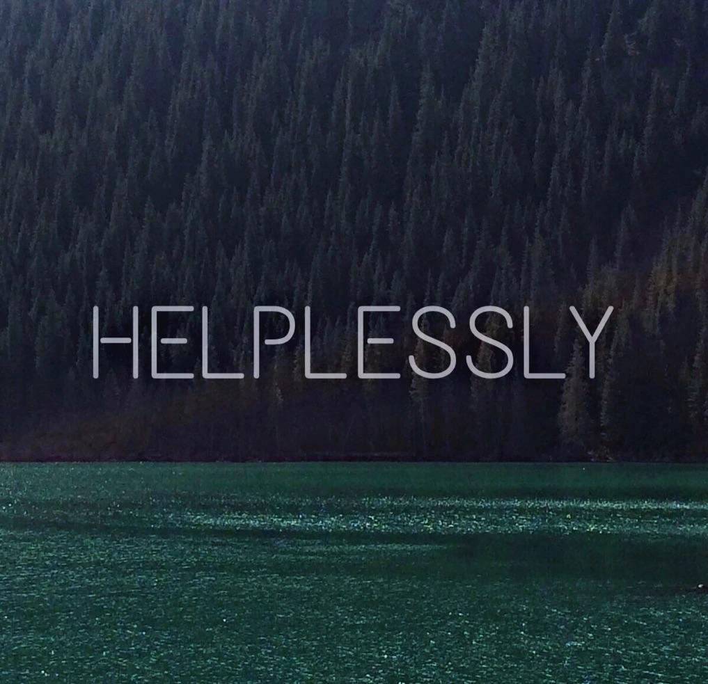 Helplessly