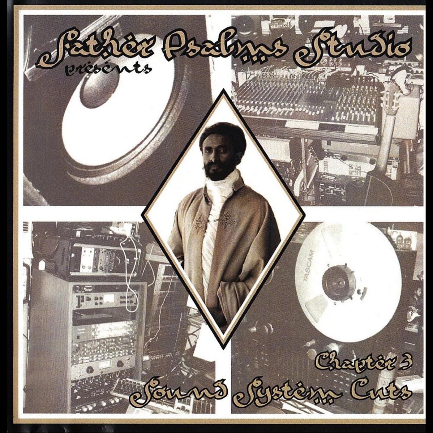 Father Psalms Studio: Chapter 3 Sound System Cuts