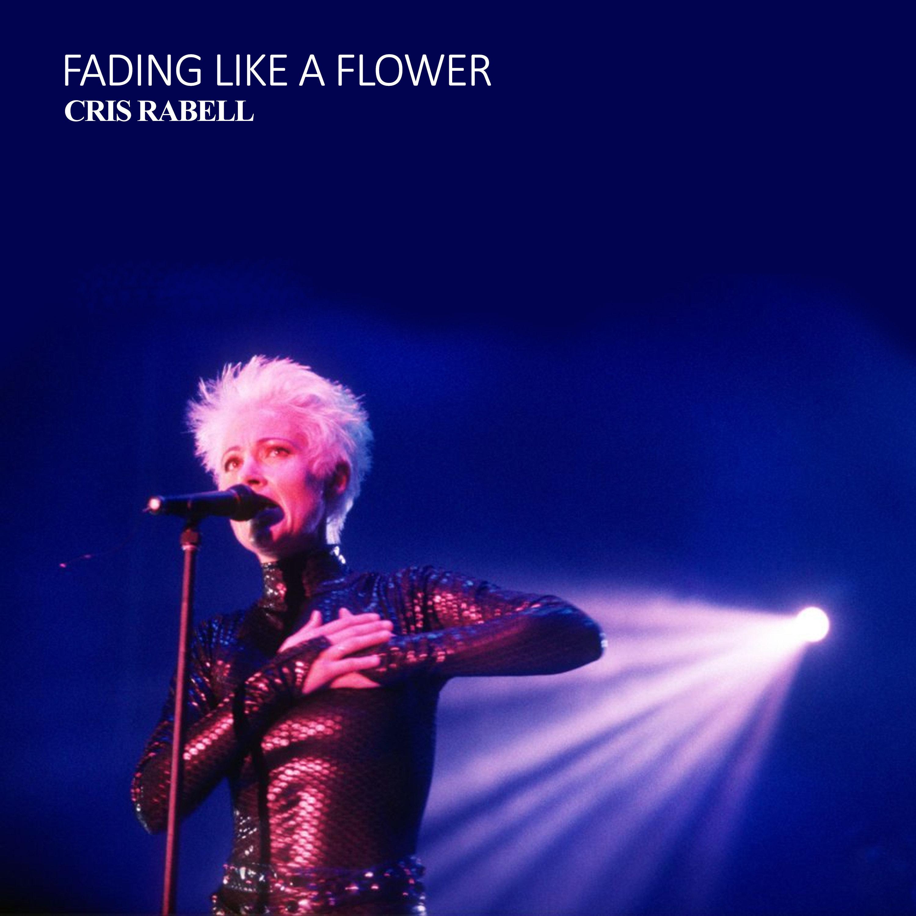 Fading Like A Flower