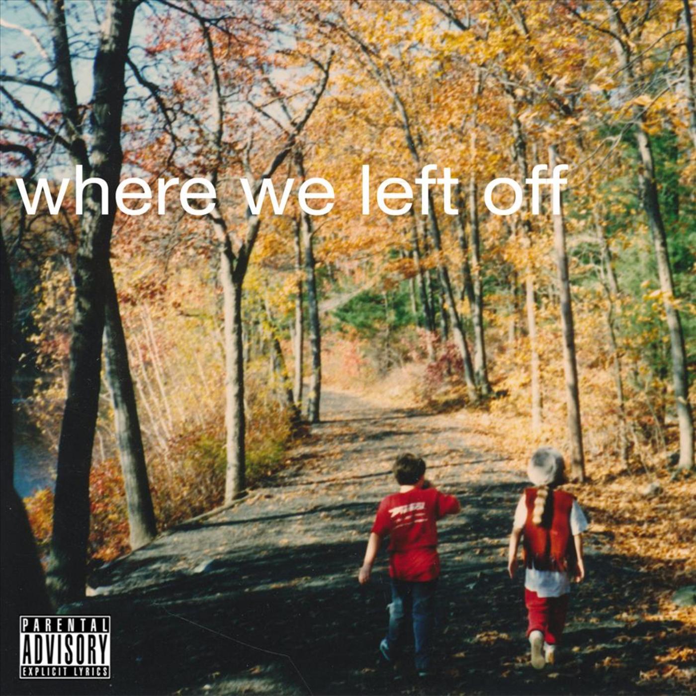 Where We Left Off