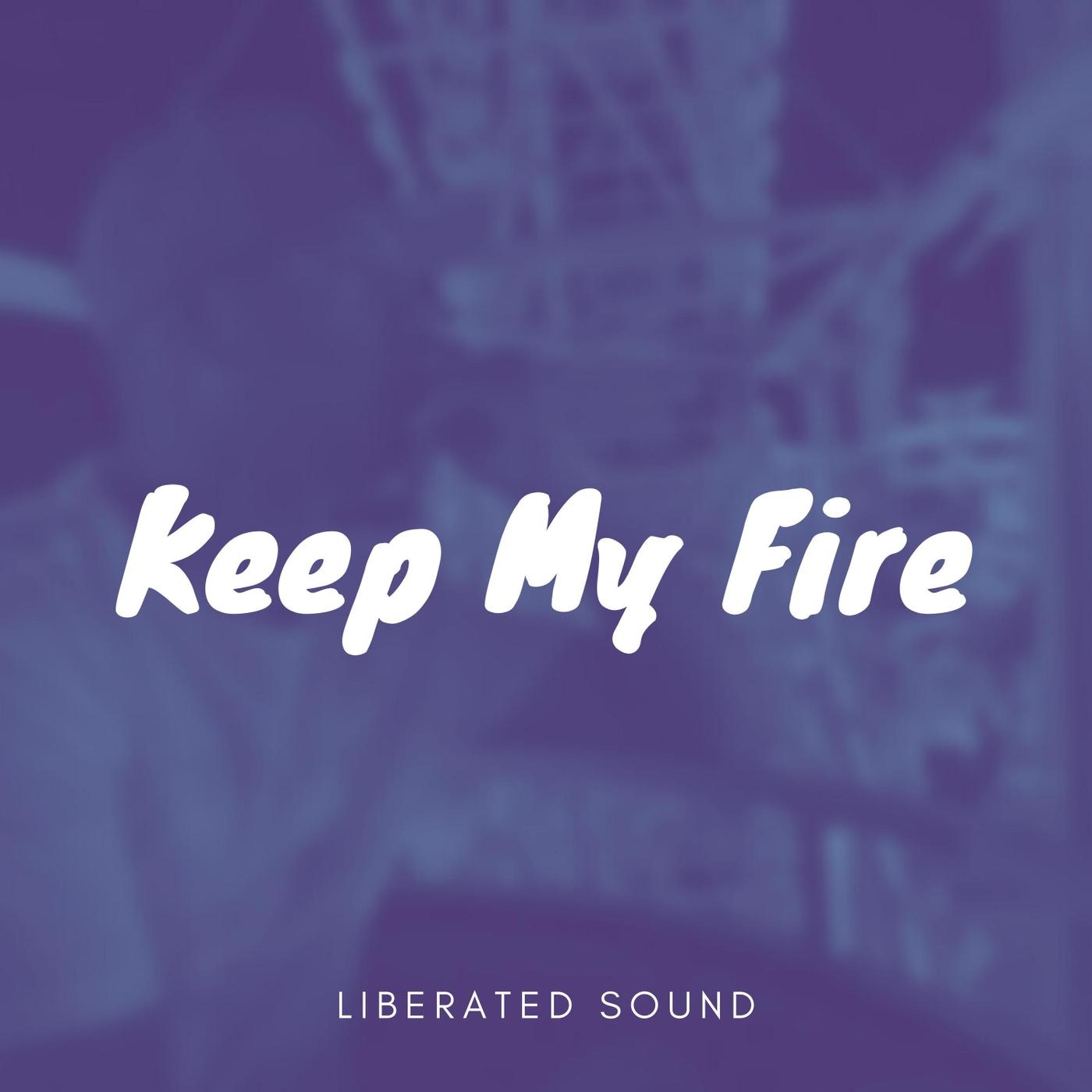 Keep My Fire