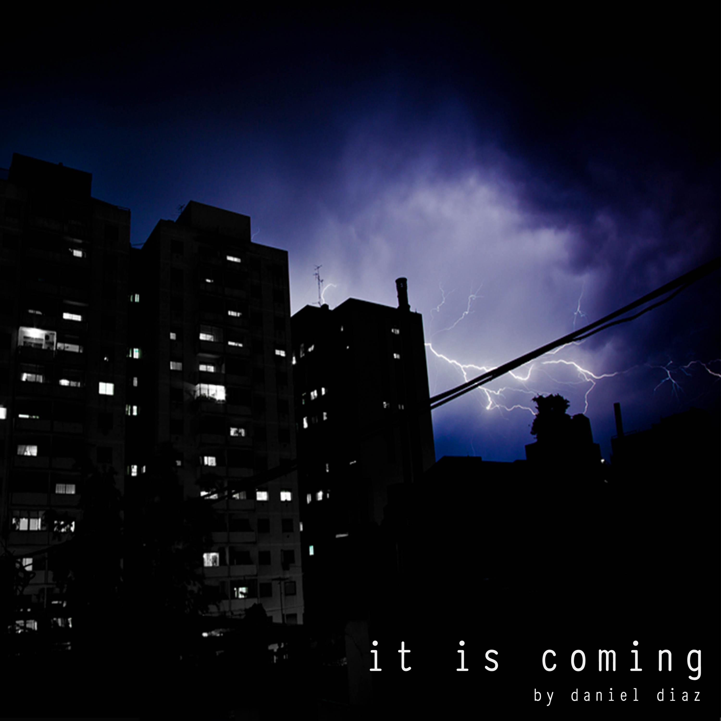 It Is Coming