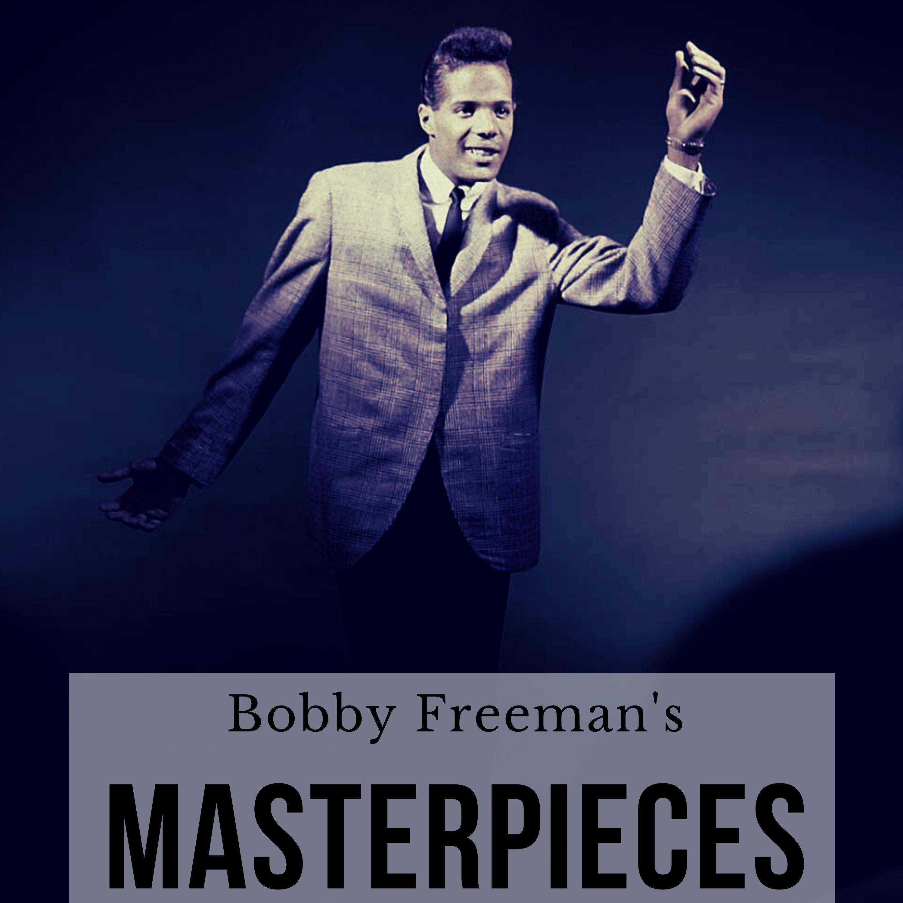 Bobby Freeman's Masterpieces