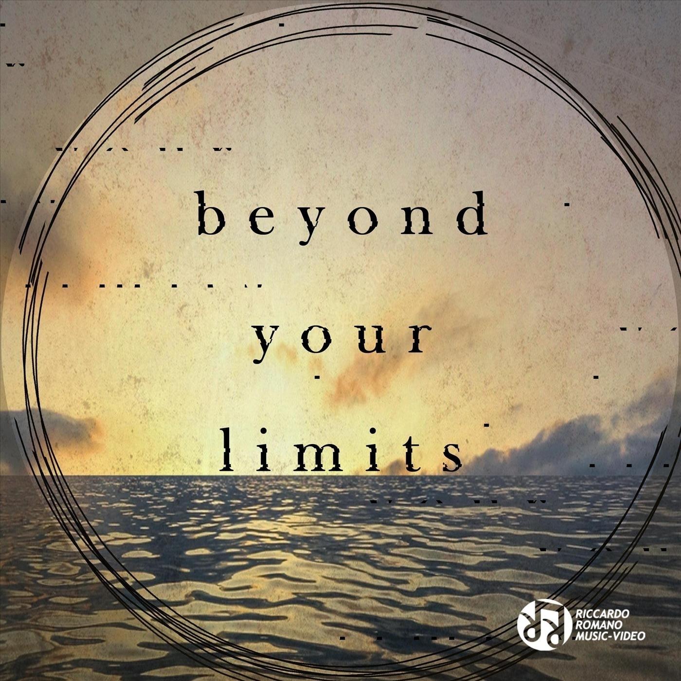 Beyond Your Limits