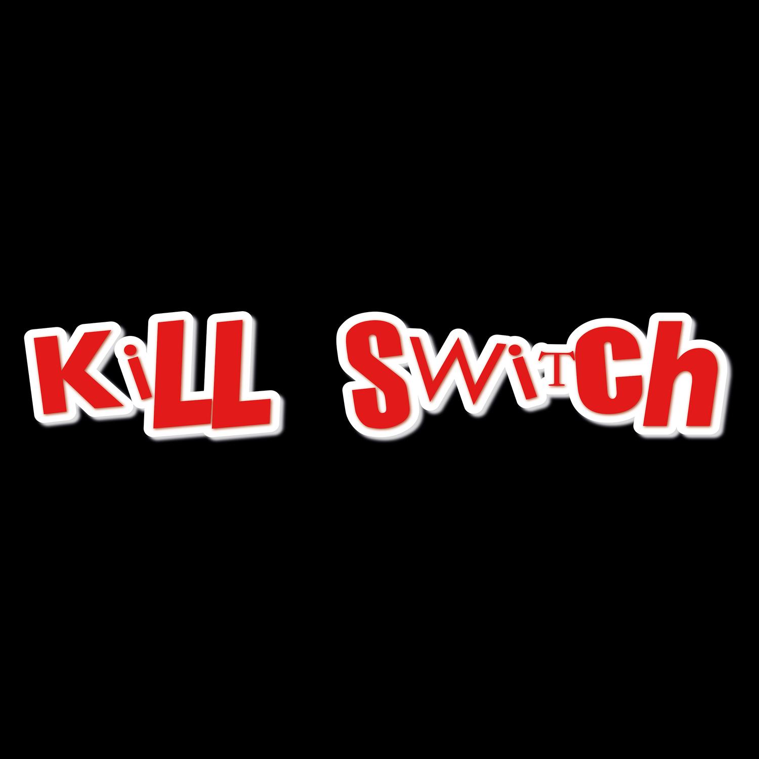 Kill Switch