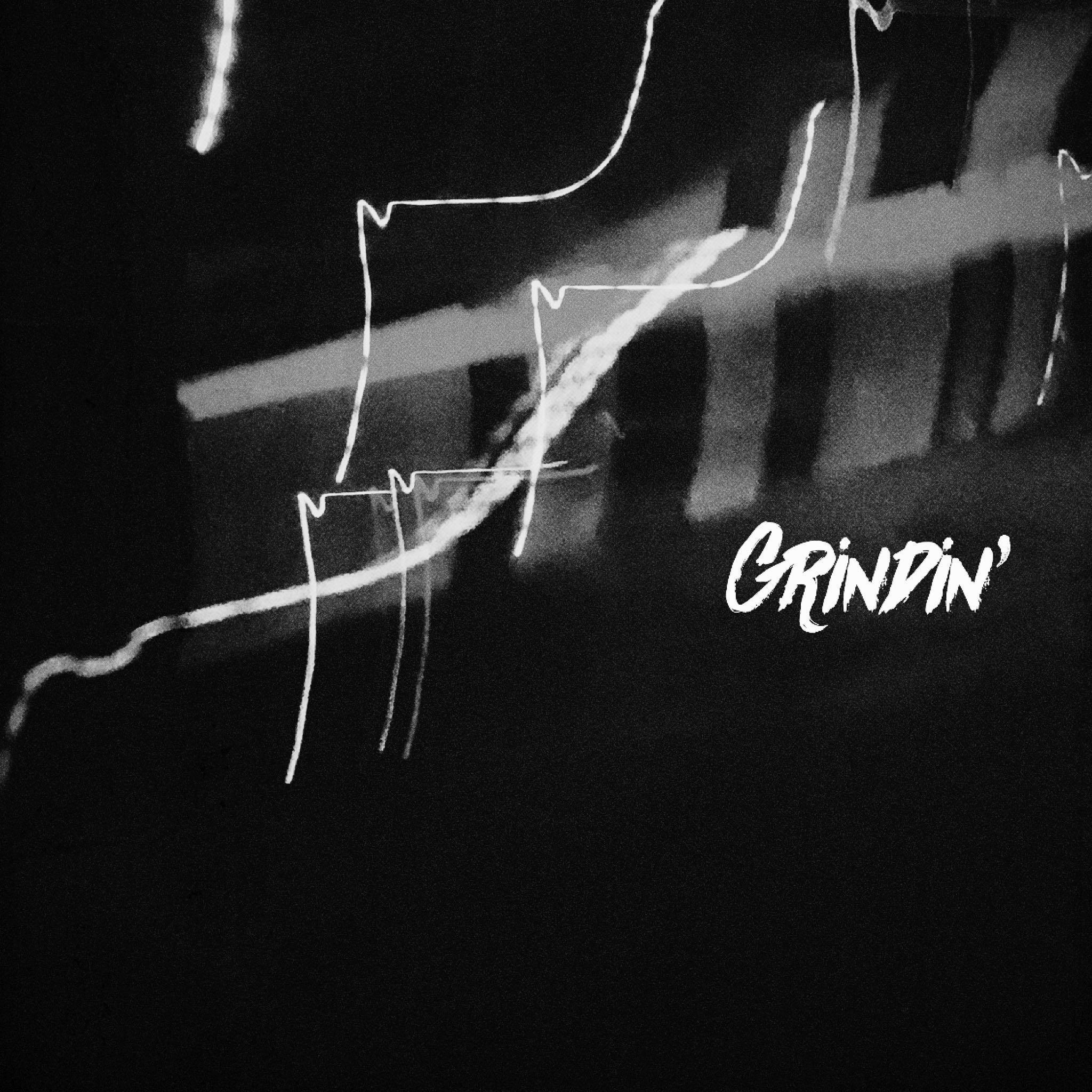 Grindin'