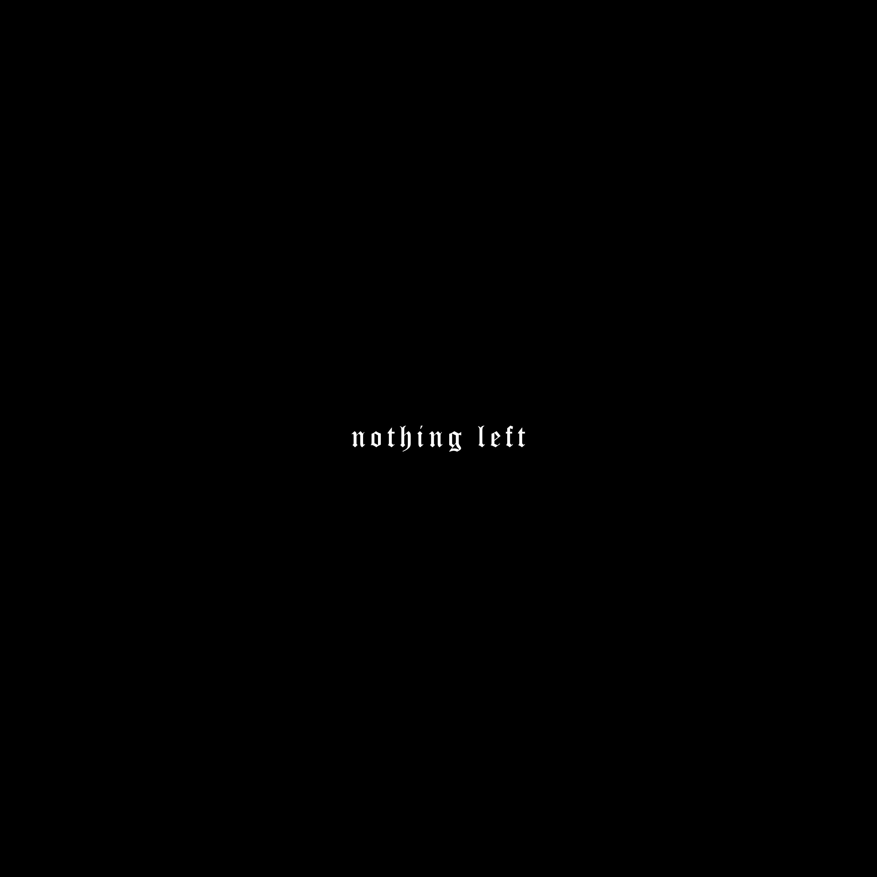 Nothing Left