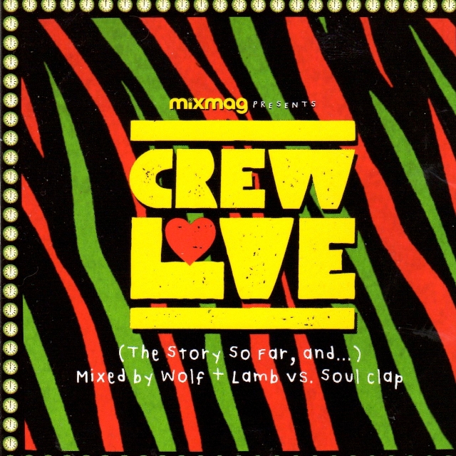 Mixmag presents Crew Love