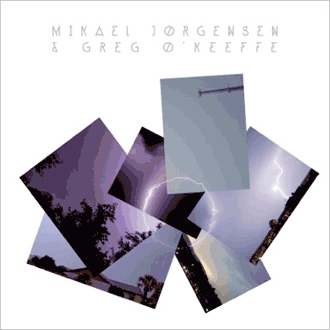 Mikael Jorgensen & Greg O'Keeffe